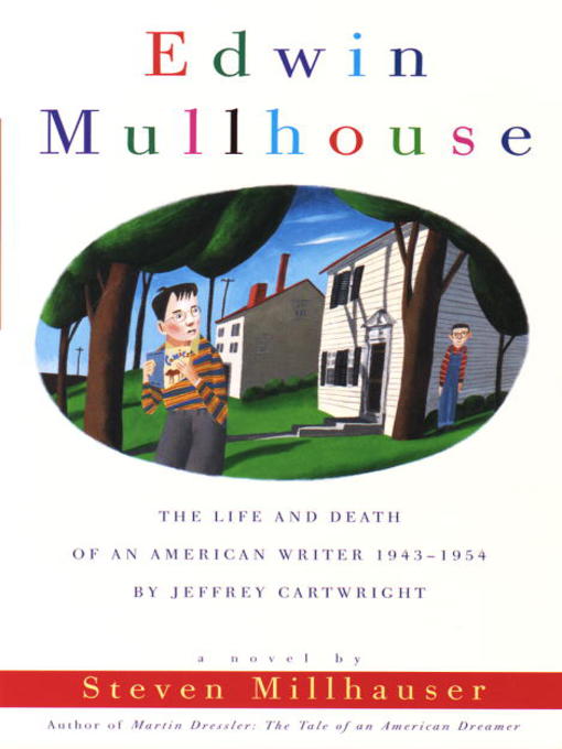 Title details for Edwin Mullhouse by Steven Millhauser - Available